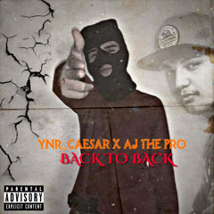 Yrn_Caesar X Aj the Pro - Back to back