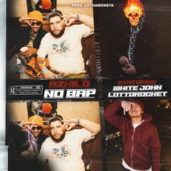 No Bap ft. White John & LottoRocket