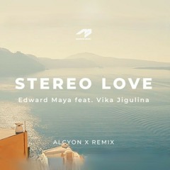 Edward Maya feat. Vika Jigulina - Stereo Love (Alcyone X Remix) #10YearsCelabration