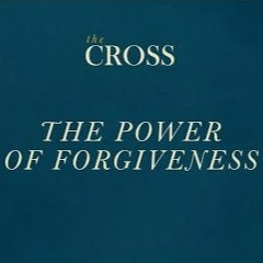 The Cross - The Power Of Forgiveness - Miki Hardy