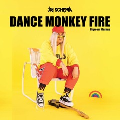 Dance Monkey Fire (JAY SCHEMA MashUp) [Click buy link for FreeDL]