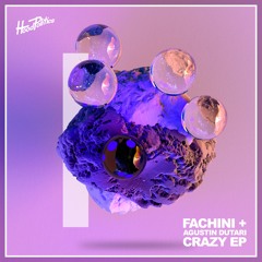 Fachini & Agustin Dutari -  Crazy [Hood Politics Records]