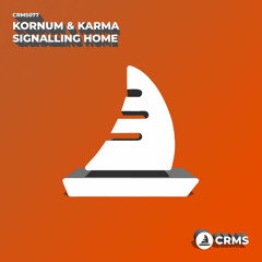 HSM PREMIERE | Kornum  & Karma - Signalling Home [CRMS Records]