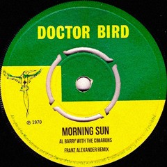 Al Barry & The Cimarons - Morning Sun (Franz Alexander Remix)