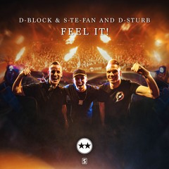 D-Block & S-te-Fan and D-Sturb - Feel It!