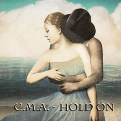 C.M.A. - HOLD ON