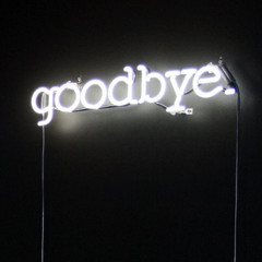 goodbye.