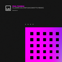 Paul Thomas - Allegro (Olivier Giacomotto Remix) [UV]