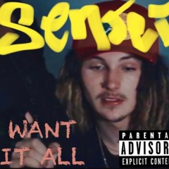 WANT IT ALL - SENSEI (Prod. Big U)