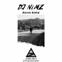 DJ NiMZ- ROXANNE HYPE REMiX 2019 (KMK)