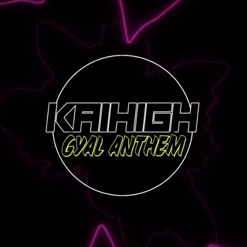 Demarco - Bad Gyal Anthem (Kai High Mashup)