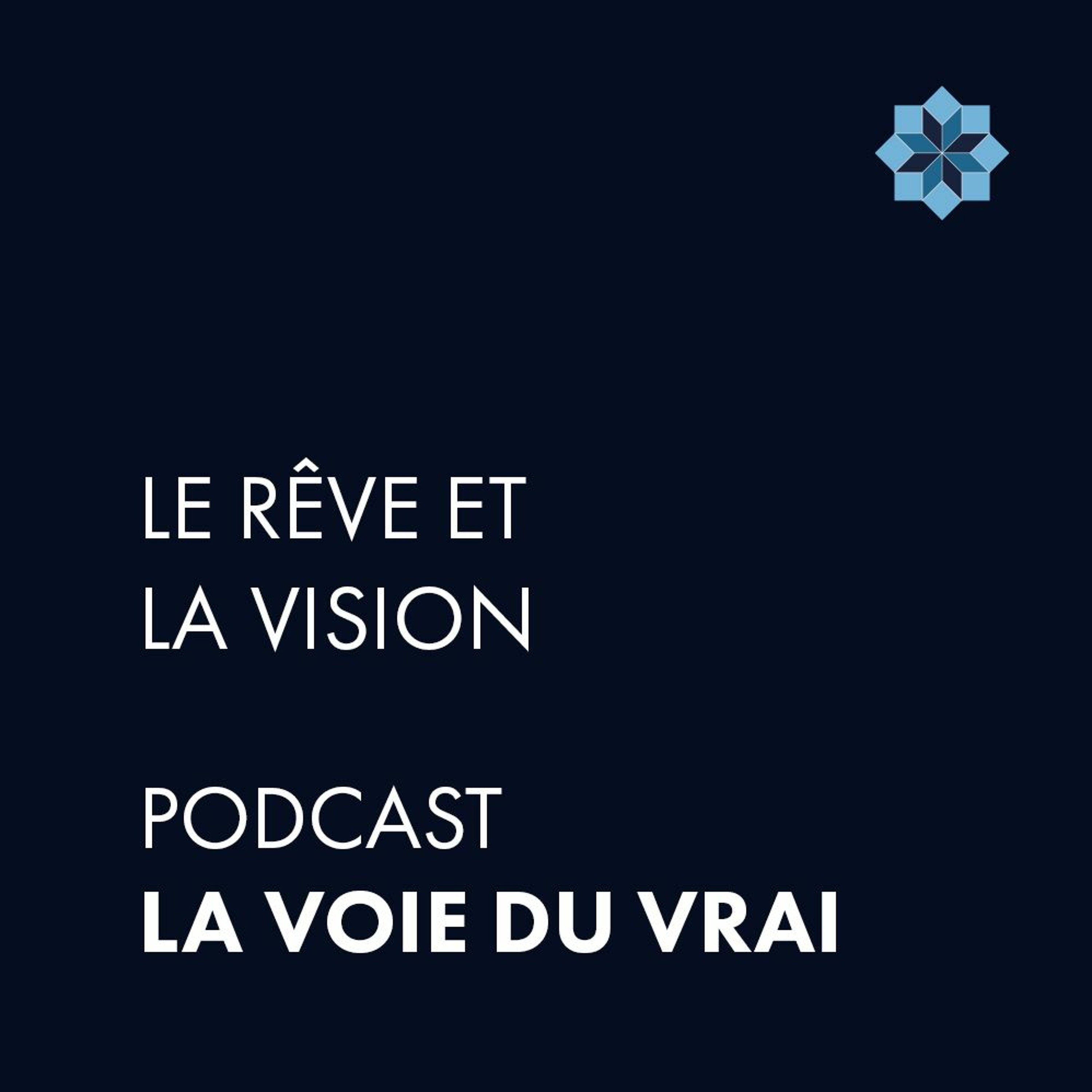 Podcast - La Voie du Vrai