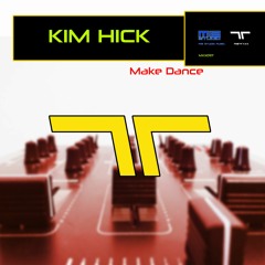 KIM HICK "Make Dance" Preview [Out on Spotify & iTunes]