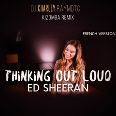 Ed Sheeran - Thinking Out Loud French Kizomba Remix (HQ File in Description)