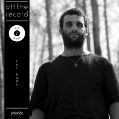 Off The Record Mix Series 7: Tai Rona