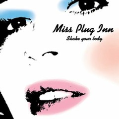 MISS PLUG INN - SWEETHEART
