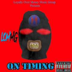 LOMMG x On Timing (feat. BabyLu, Nickyy B & Vinci Kubrickz)