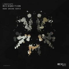 Lowshape - Recognition (Mark Greene Remix) [Redrum]