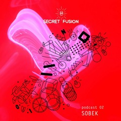 Secret Fusion Podcast Nr.:2 - Sobek