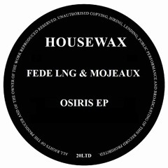 HOUSEWAXLTD020 - FEDE LNG & MOJEAUX - OSIRIS EP (HOUSEWAX LIMITED)