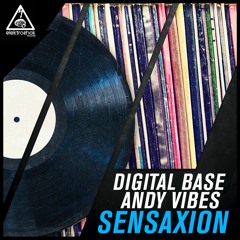 Digital Base & Andy Vibes - Sensaxion
