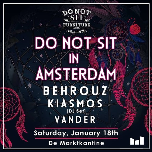 VANDER at Do Not Sit On The Furniture (De Marktkantine, Amsterdam) w/ Behrouz & Kiasmos