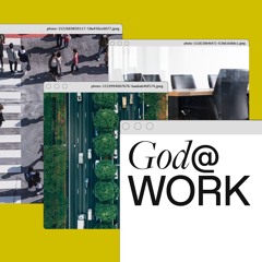God at Work - Week 2