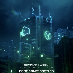 Kompany & Wooli - Bussback (Boot Snake Bootleg)