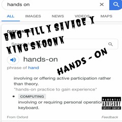 Bmo Till x Savage x King Skoonk - Hands On
