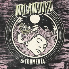 La Tormenta - Malamanya