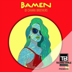 TB Premiere: Di Chiara Brothers - Bamen [Creature Records]