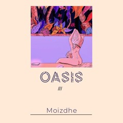 Moizdhe - Oasis ¨original mix¨