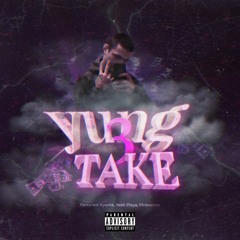 Yung Take EP.3
