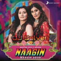 Naagin [Reflip 2020] Ft. DJ Selven [Buy For Free Download]