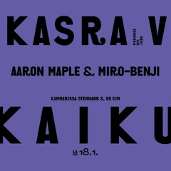 Aaron Maple & Miro–Benji @ Kaiku 18/01/20