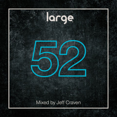 Large Music Radio 52 Mixed By Jeff Craven