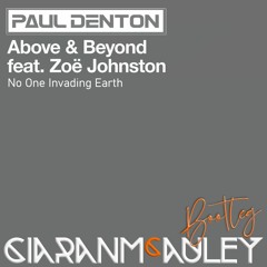 Paul Denton With Above & Beyond - No One Invading Earth (Ciaran McAuley Bootleg)