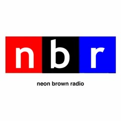 NBR (Neon Brown Radio) Jan. 2020