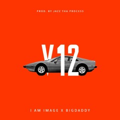 V12(feat. Big Daddy, & Jazz Tha Process)