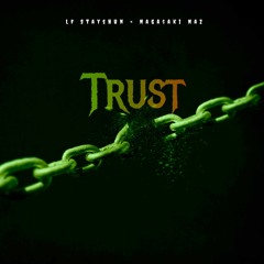 TRUST ft LFSta7$hun