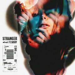 Stranger (feat. Sissy)