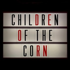 #106 Children Of The Corn