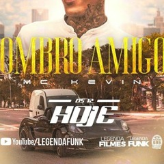 MC Kevin - Ombro Amigo (Videoclipe Oficial) Djay W