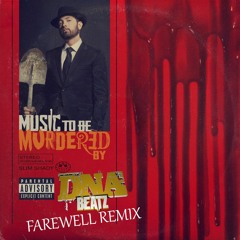 Eminem - Farewell  DNA Beatz Remix