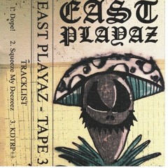 EAST PLAYAZ - Tape.#3 [Dope!]