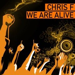 Chris F - We Are Alive
