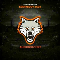 Fabian Mazur - Everybody Jack (AudioBotz Edit)