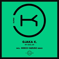 Gjaka K. - Wanna Make It (Mirco Caruso Remix)