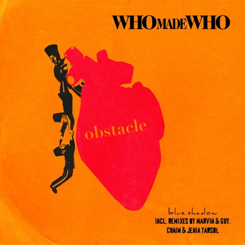 Premiere: WhoMadeWho - Obstacle (Chaim & Jenia Tarsol Remix) [Blue Shadow]