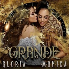 Gloria Trevi, Monica Naranjo - Grande (Josue Escobedo Club Mix)
